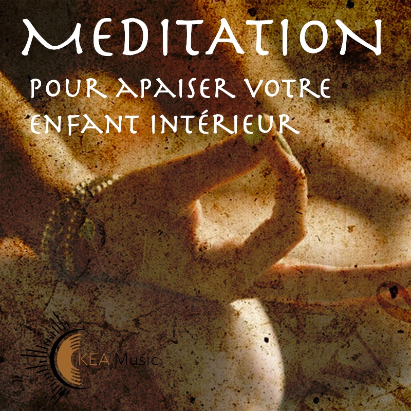 Méditation pour apaiser votre enfant intérieur
