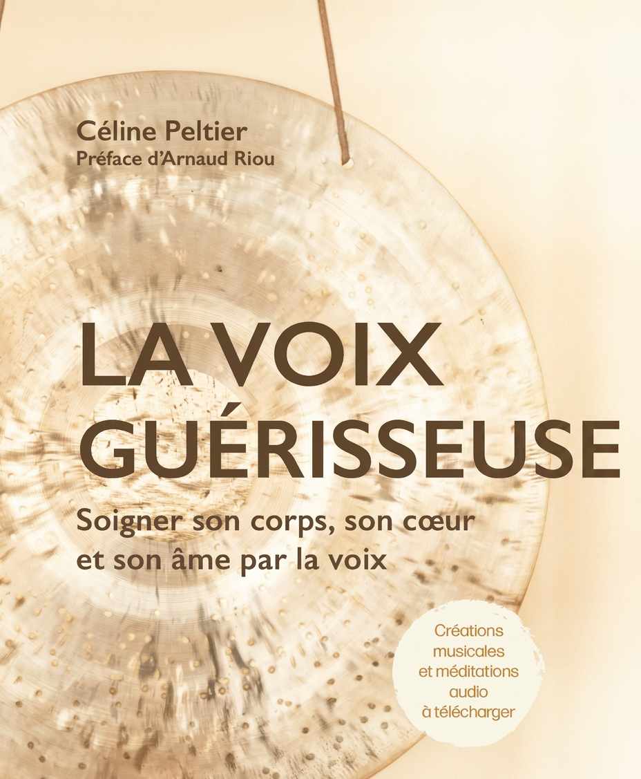 La Voix Guérisseuse — Céline Peltier